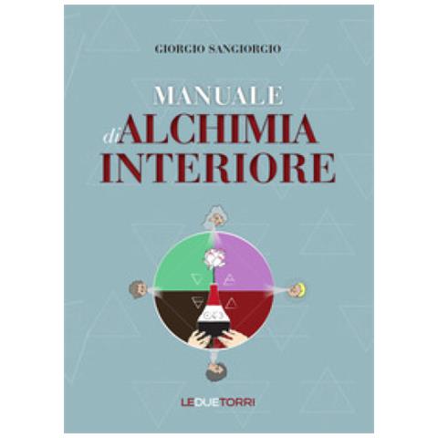 Giorgio Sangiorgio - Manuale Di Alchimia Interiore - Foto 1