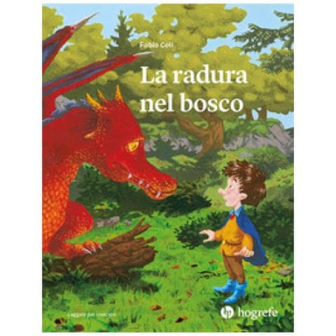 Fabio Celi - La Radura Nel Bosco. Ediz. A Colori - Foto 1