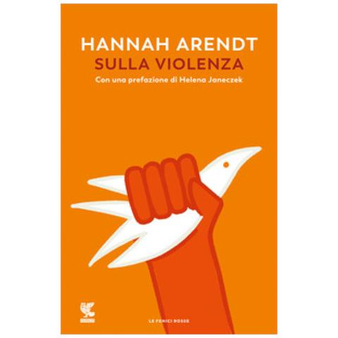 Hannah Arendt - Sulla Violenza - Foto 1