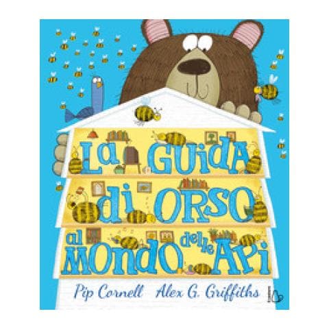 Pip Cornell - La Guida Di Orso Al Mondo Delle Api. Ediz. A Colori - Foto 1