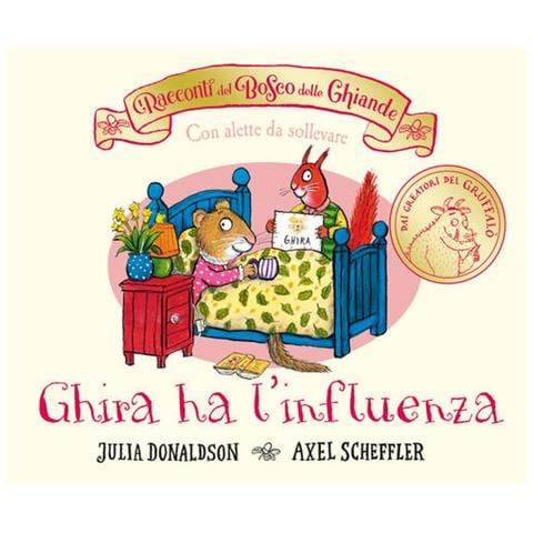 Julia Donaldson - I Racconti Del Bosco Delle Ghiande. Ghira Ha L'influenza. Ediz. A Colori - Foto 2