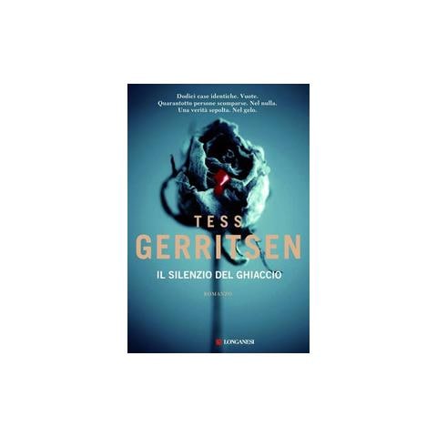 Tess Gerritsen - Il silenzio del ghiaccio - Foto 1