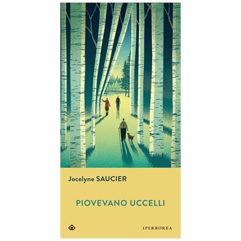 Jocelyne Saucier - Piovevano Uccelli - Foto 2