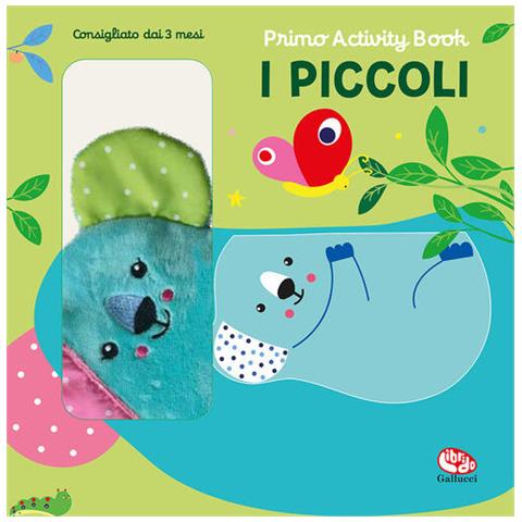 Francesca Ferri - I Piccoli. Primo Activity Book. Ediz. A Colori - Foto 2