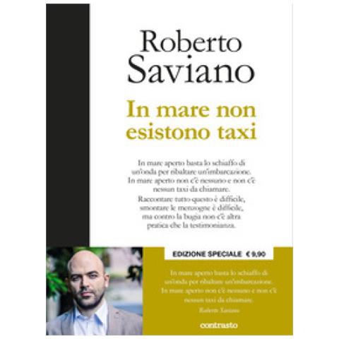 Roberto Saviano - In Mare Non Esistono Taxi. Ediz. Speciale - Foto 1