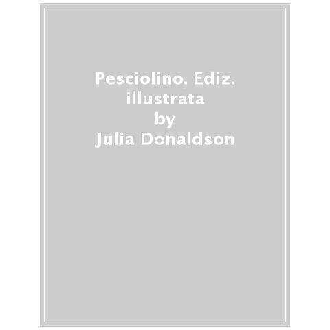 Julia Donaldson - Pesciolino. Cantastorie Birichino. Ediz. A Colori - Foto 1
