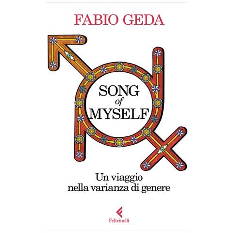 Fabio Geda - Song Of Myself. Un Viaggio Nella Varianza Di Genere - Foto 2