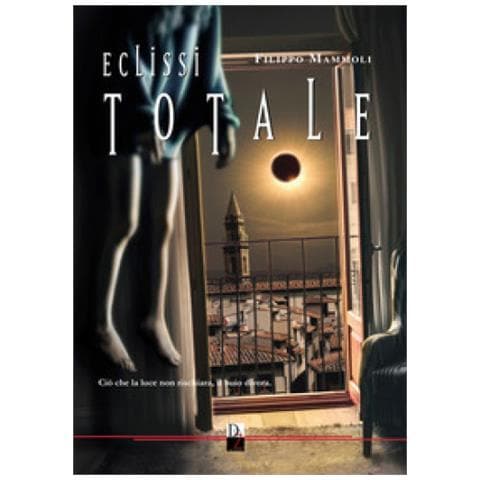 Filippo Mammoli - Eclissi Totale - Foto 1
