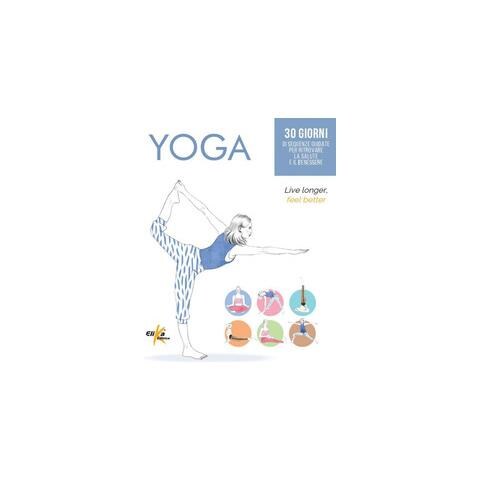 Elisa Della Sala - Yoga. 30 giorni di sequenze guidate per ritrovare la salute e il benessere - Foto 1