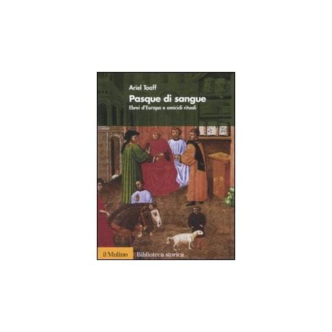 Ariel Toaff - Pasque di sangue. Ebrei d'Europa e omicidi rituali - Foto 1