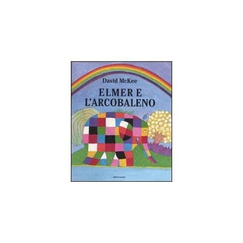 David McKee - Elmer e l'arcobaleno. Ediz. illustrata - Foto 1