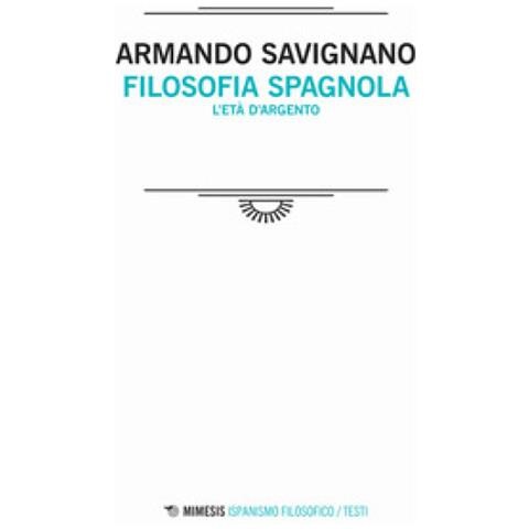 Armando Savignano - Filosofia Spagnola - Foto 1