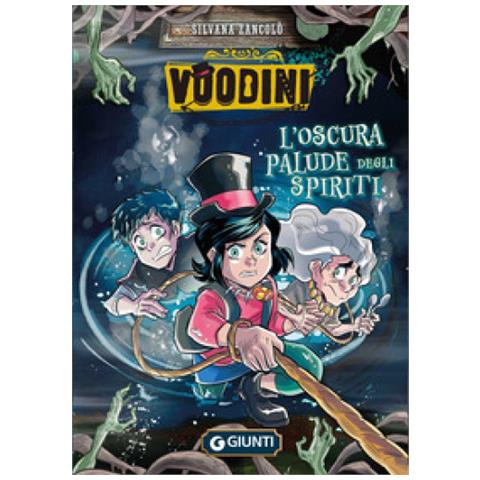 Zancolò Silvana - Voodini. L'oscura Palude Degli Spiriti. 3. - Foto 1