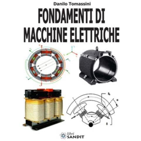 Danilo Tomassini - Fondamenti Di Macchine Elettriche - Foto 1