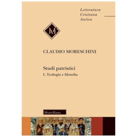 Claudio Moreschini - Studi Patristici. 1: Teologia E Filosofia - Foto 1