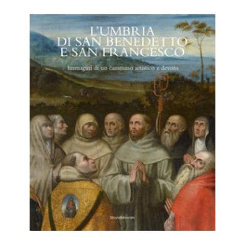 Fabio Marcelli - L'Umbria di San Benedetto e San Francesco. Immagini di un cammino artistico e devoto. Ediz. italiana e inglese - Foto 1
