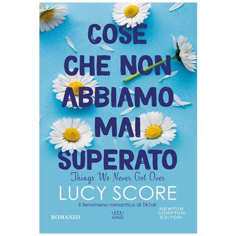 Lucy Score - Cose che non abbiamo mai superato. Things we never got over - Foto 1