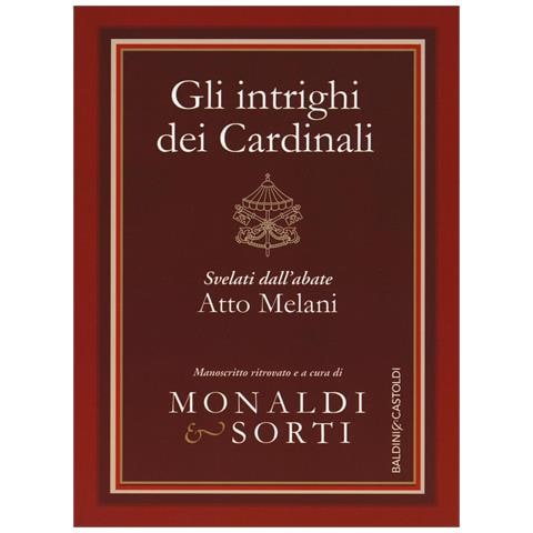 Rita Monaldi - Gli intrighi dei cardinali svelati dall'abate Atto Melani - Foto 1
