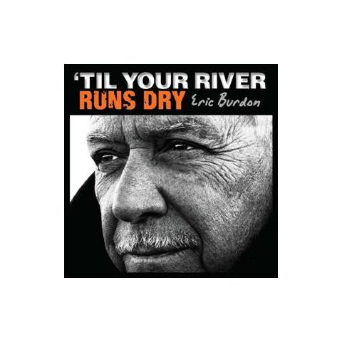 Cd Burdon Eric - Til Your River Runs Dry - Foto 1