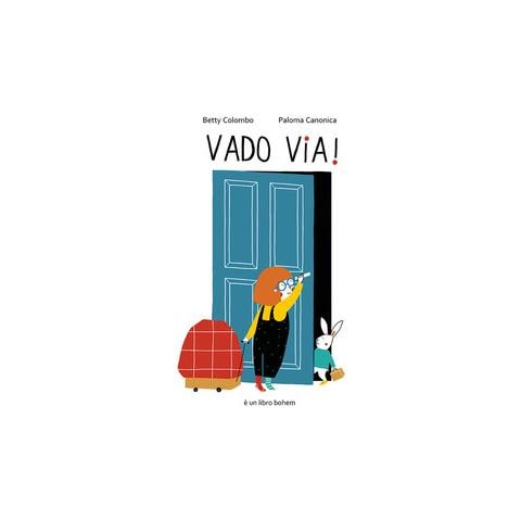 Betty Colombo - Vado Via! Ediz. A Colori - Foto 1