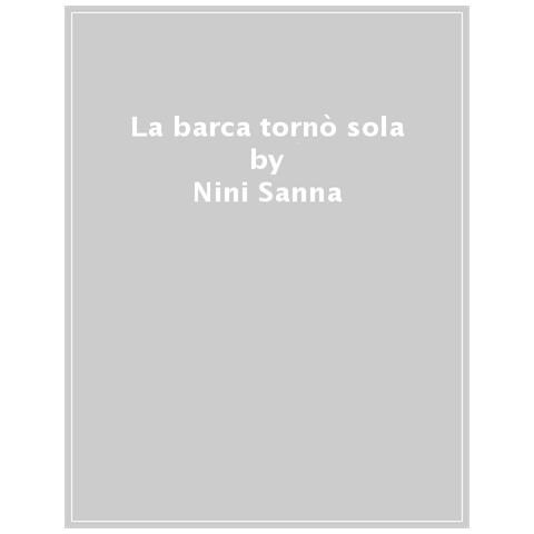 Nini Sanna - La Barca Tornò Sola - Foto 1