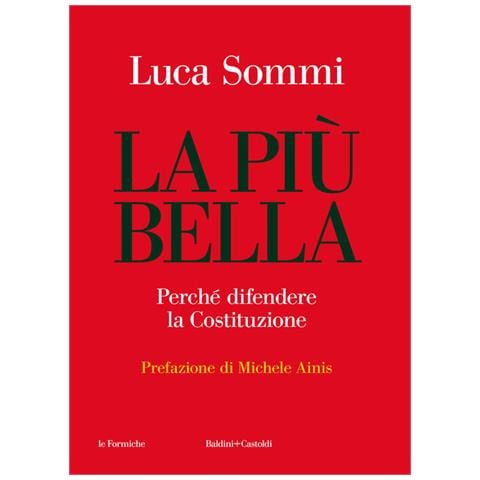 Luca Sommi - La Più Bella. Perché Difendere La Costituzione - Foto 2
