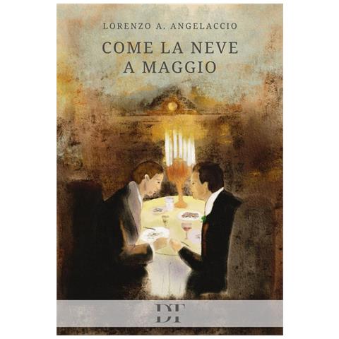 Lorenzo A. Angelaccio - Come la neve a maggio - Foto 1