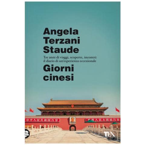 Angela Terzani Staude - Giorni Cinesi - Foto 1