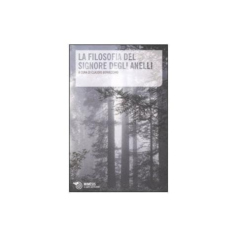 Claudio Bonvecchio - La filosofia del Signore degli Anelli - Foto 1