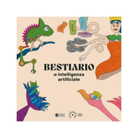 Francesca Fiocchi - Bestiario di intelligenza artificiale. Ediz. a colori - Foto 1