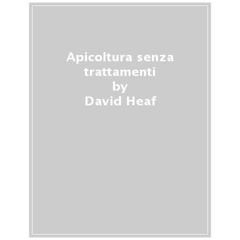 David Heaf - Apicoltura Senza Trattamenti. Vincere La Varroa Evitando Prodotti Chimici E Interventi Meccanici - Foto 1