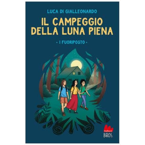 Luca Di Gialleonardo - Il Campeggio Della Luna Piena. I Fuoriposto. Ediz. Illustrata - Foto 1