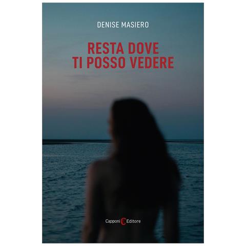 Denise Masiero - Resta dove ti posso vedere - Foto 1