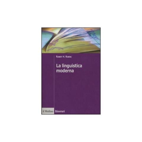 Robert H. Robins - La linguistica moderna - Foto 1