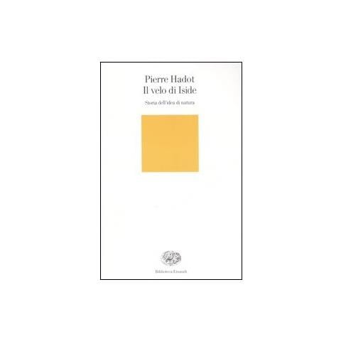Pierre Hadot - Il velo d'Iside. Storia dell'idea di natura - Foto 2