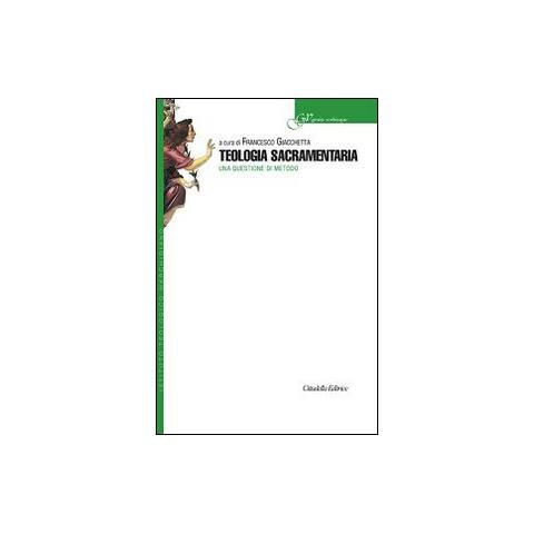 F. Giacchetta - Teologia sacramentaria. Una questione di metodo - Foto 1