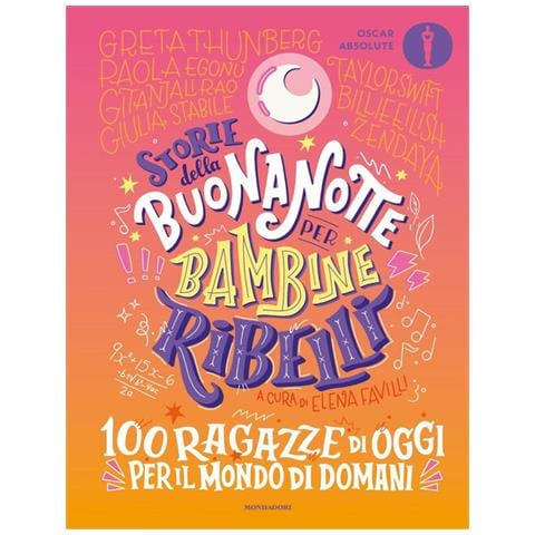 Elena Favilli - Storie Della Buonanotte Per Bambine Ribelli. 100 Ragazze Di Oggi Per Il Mondo Di Domani - Foto 2