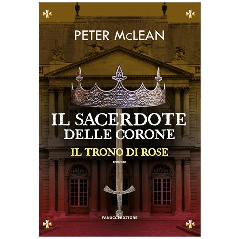 Peter McLean - Il sacerdote delle corone. Il trono di rose. Vol. 4 - Foto 1