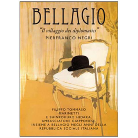 Pierfranco Negri - Bellagio. Il villaggio dei diplomatici - Foto 1