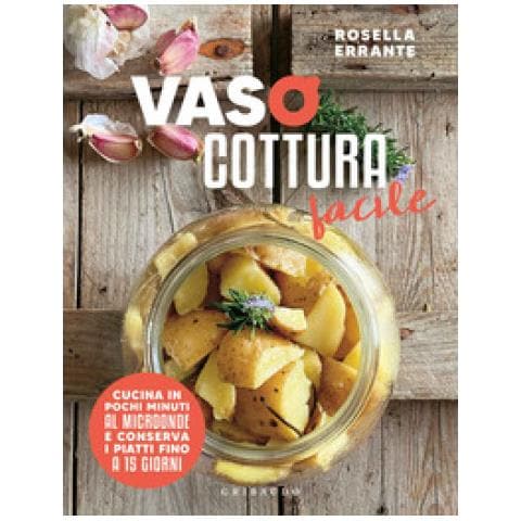 Rosella Errante - Vasocottura Facile. Cucina In Pochi Minuti Al Microonde E Conserva I Piatti Fino A 15 Giorni - Foto 1