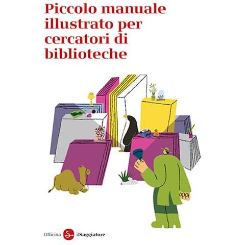 Piccolo Manuale Illustrato Per Cercatori Di Biblioteche - Foto 1