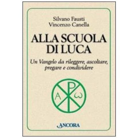 Silvano Fausti - Alla scuola di Luca. Un Vangelo da rileggere, ascoltare, pregare e condividere - Foto 2