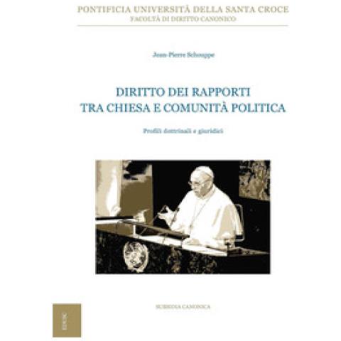 Jean-Pierre Schouppe - Diritto dei rapporti tra Chiesa e comunità politica. Profili dottrinali e giuridici - Foto 1