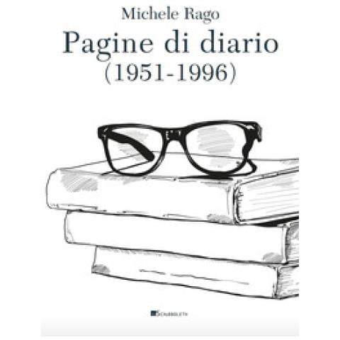 Michele Rago - Pagine Di Diario (1951-1996) - Foto 1