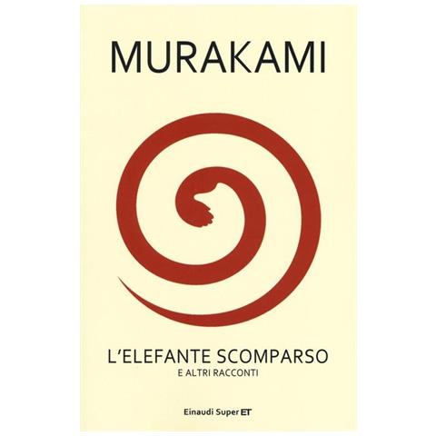 Haruki Murakami - L'elefante scomparso e altri racconti - Foto 1