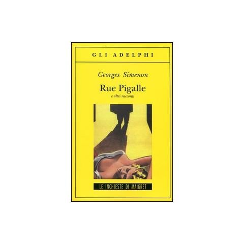 Georges Simenon - Rue Pigalle e altri racconti - Foto 1