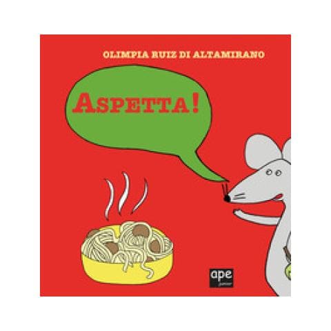 Olimpia Ruiz Di Altamirano - Aspetta! Ediz. A Colori - Foto 1