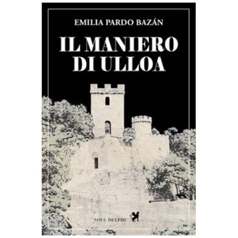 Emilia Pardo Bazán - Il Maniero Di Ulloa - Foto 1