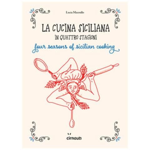 Lucia Mazzullo - La Cucina Siciliana In Quattro Stagioni. Four Season Of Sicilian Cooking. Ediz. Italiana E Inglese - Foto 1