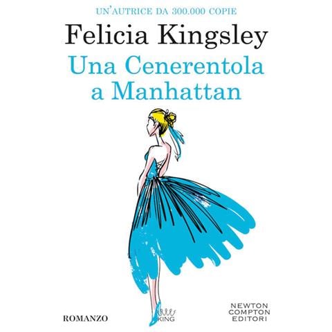 Felicia Kingsley - Una Cenerentola a Manhattan - Foto 1